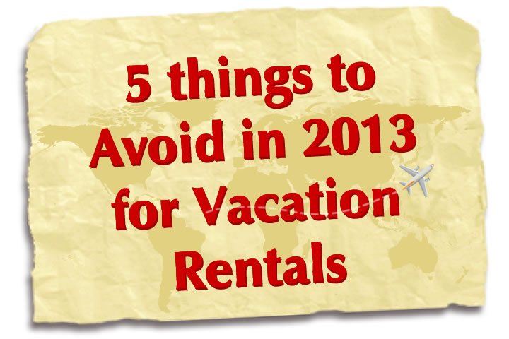 5 Things to Avoid for Vacation Rentals